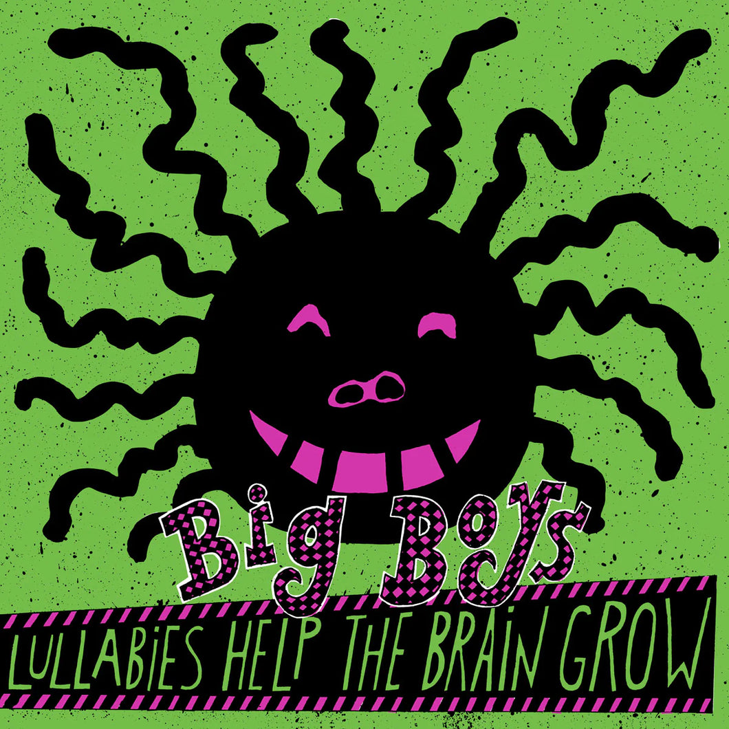 Big Boys - Lullabies Help The Brain Grow (180 Gram Vinyl)