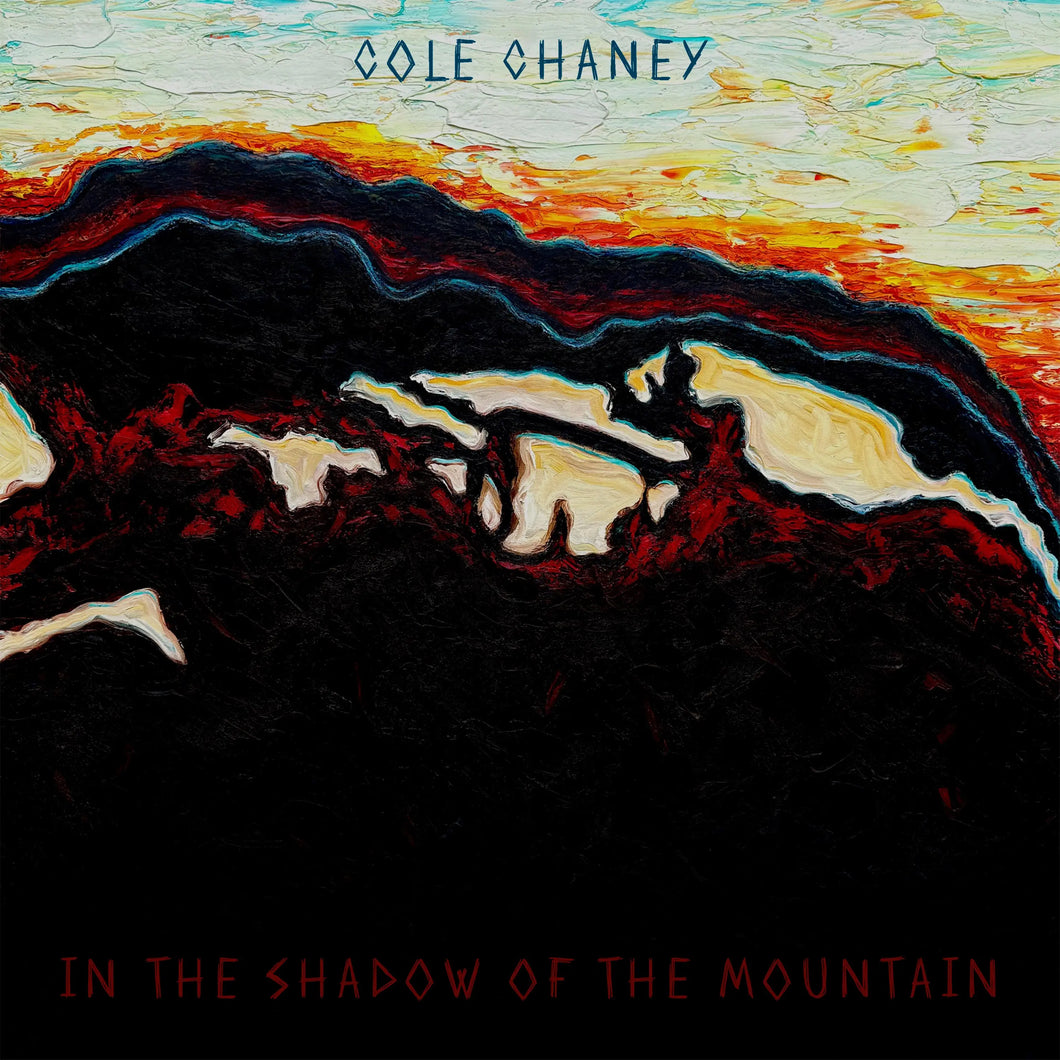 Cole Chaney - In The Shadow Of The Mountain (CD)