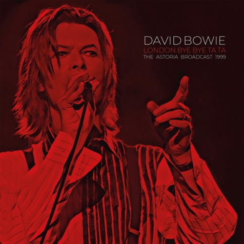 David Bowie - London Bye Bye Ta Ta (Clear Vinyl Bootleg)