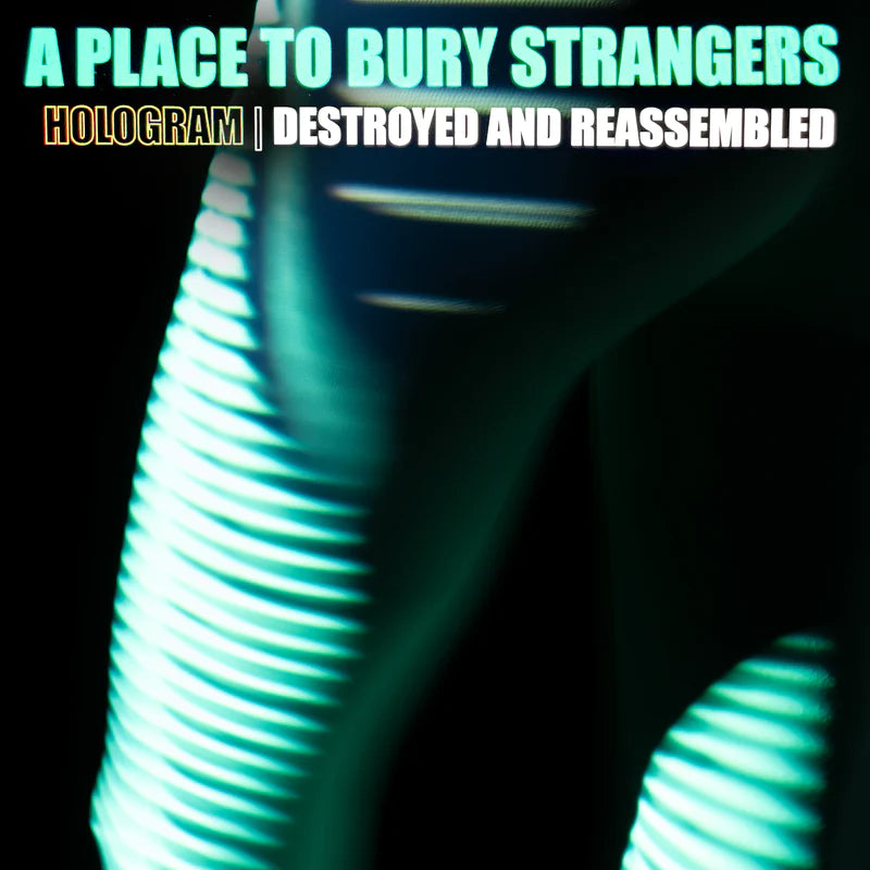 A Place To Bury Strangers - Hologram: Destroyed & Reassembled (White Vinyl)