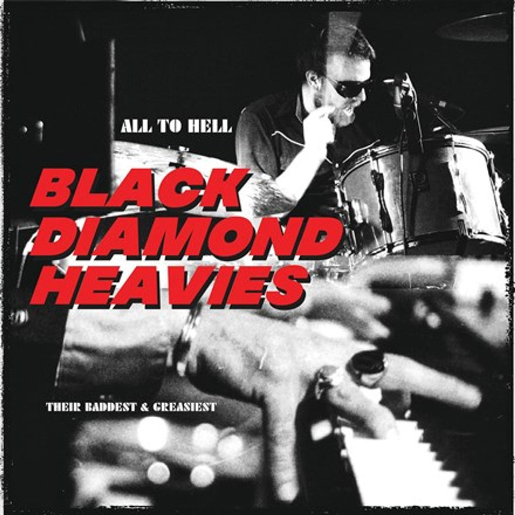 Black Diamond Heavies - All To Hell