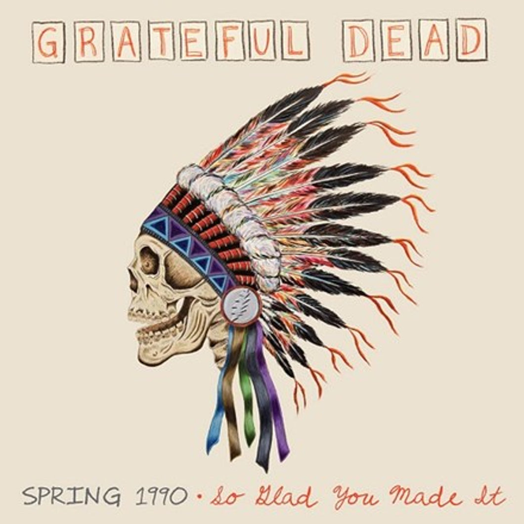 Grateful Dead - Spring 1990: So Glad You Made It (180 Gram Vinyl 4 LP Box Set)