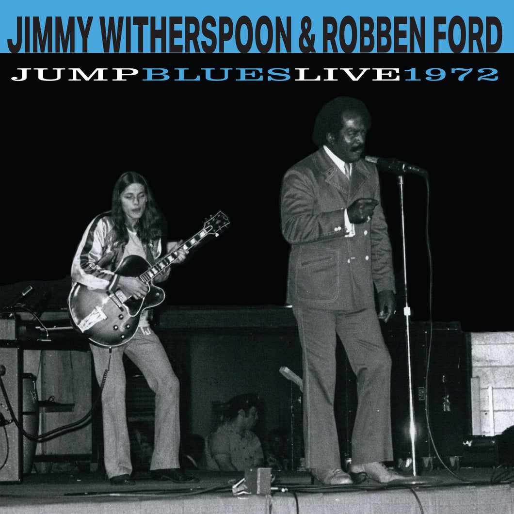 Jimmy Witherspoon & Robben Ford - Jump Blues Live, 1972 (RSD Essentials / Cobalt Blue Vinyl)