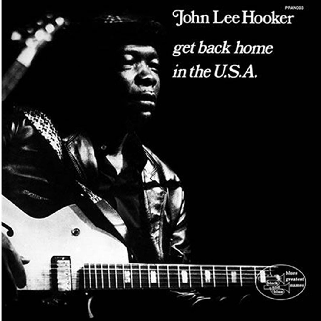 John Lee Hooker - Get Back Home In The U.S.A. (180 Gram Vinyl)