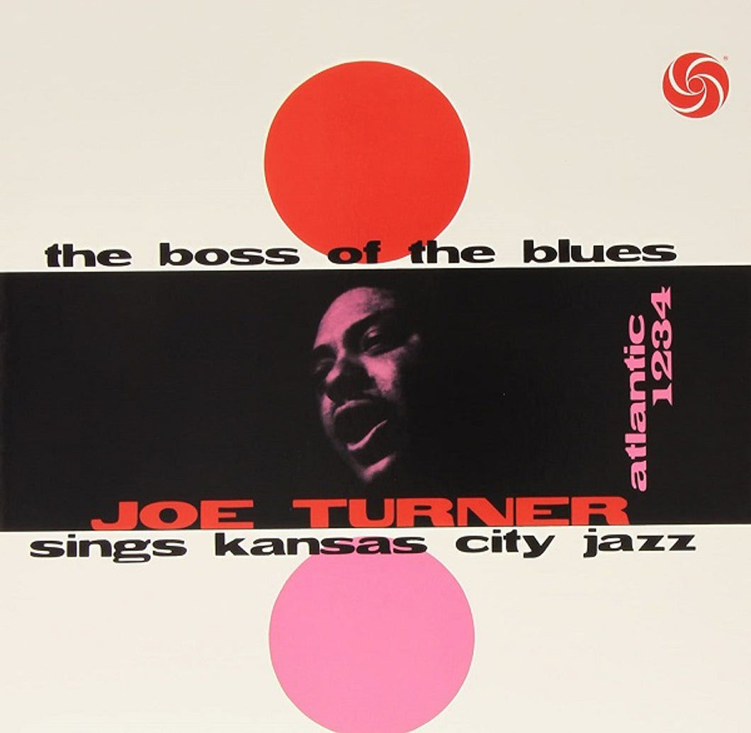 Big Joe Turner - The Boss Of The Blues Sings Kansas City Jazz (180 Gram Vinyl)