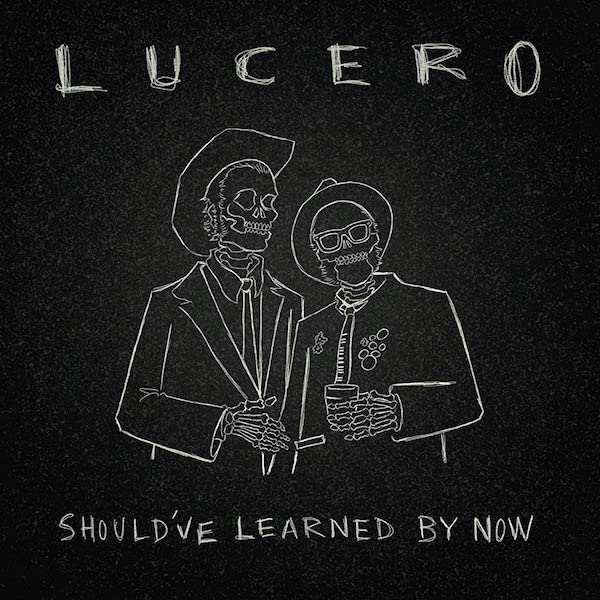 Lucero - Should've Learned By Now (Gold Vinyl)