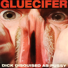 Load image into Gallery viewer, Gluecifer - Dick Disguised As Pussy (Red Vinyl)
