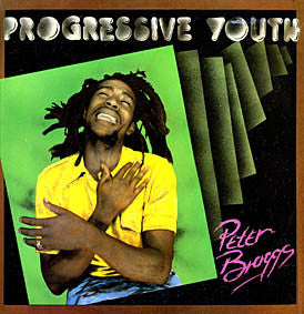 Peter Broggs - Progressive Youth (45th Anniversary Edition)