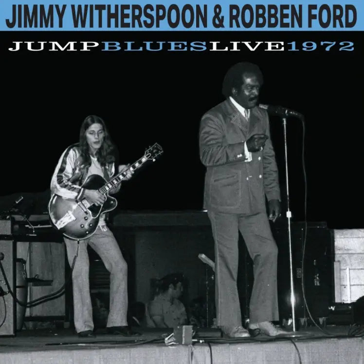 Jimmy Witherspoon & Robben Ford - Jump Blues Live, 1972 (RSD Essentials / Cobalt Blue Vinyl) PRE-ORDER