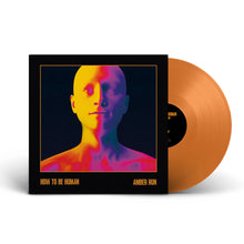 Load image into Gallery viewer, Amber Run - How To Be Human (Amber Colored Vinyl)
