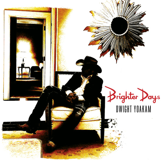 Dwight Yoakam - Brighter Days