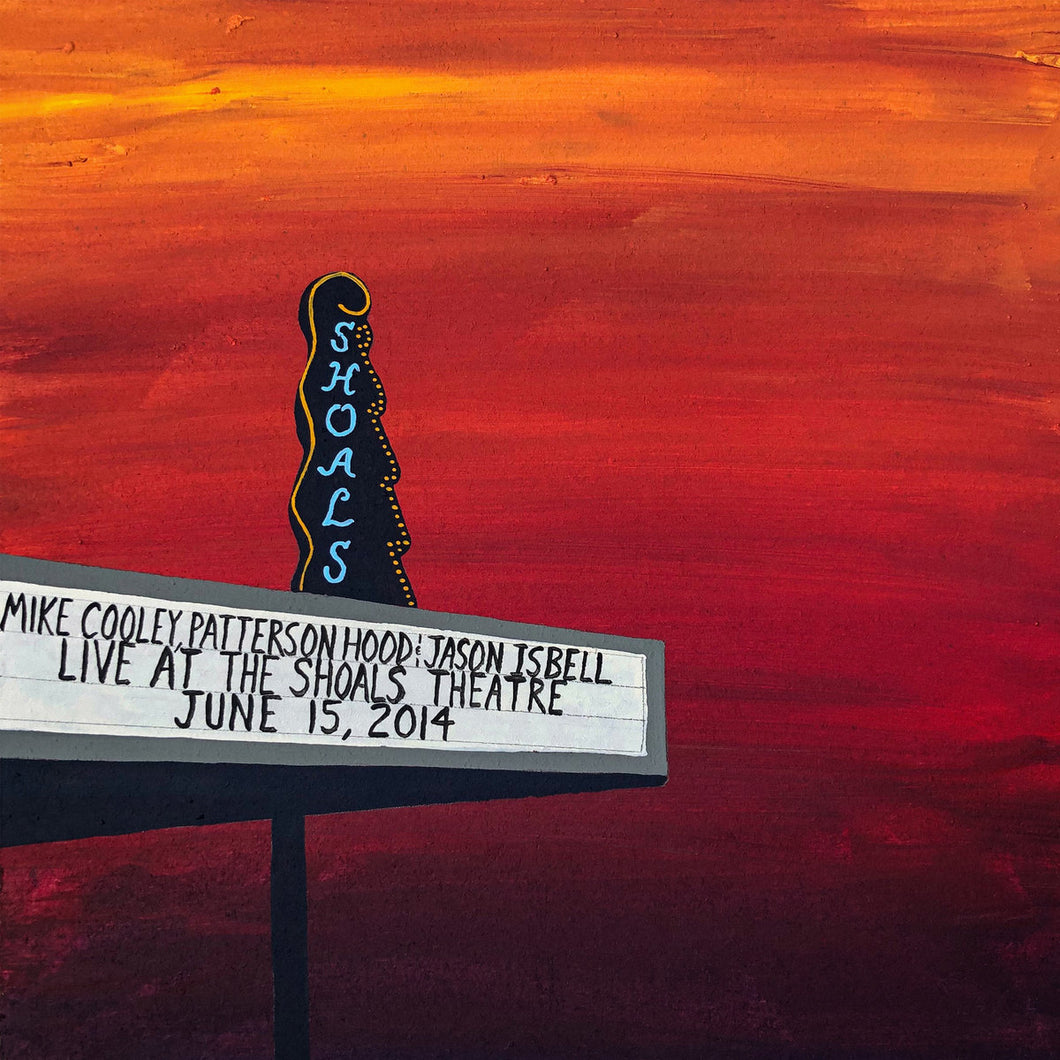 Mike Cooley, Patterson Hood, & Jason Isbell - Live At The Shoals Theatre: June 15, 2014 (CD)