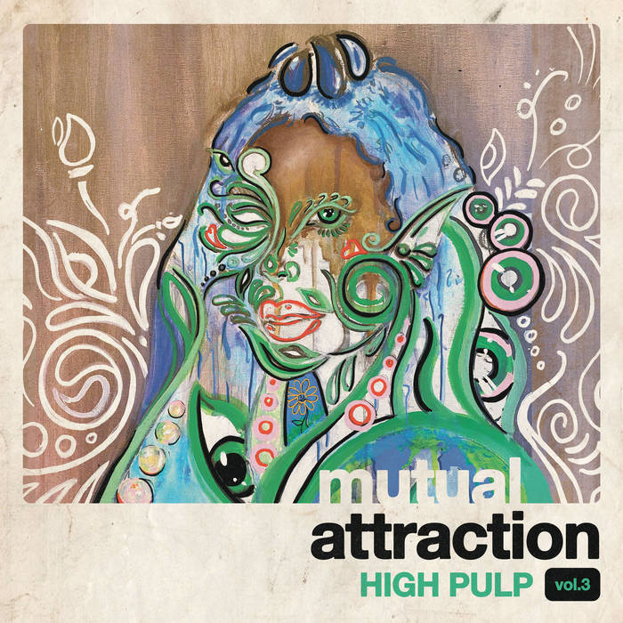 High Pulp - Mutual Attraction, Vol. 3