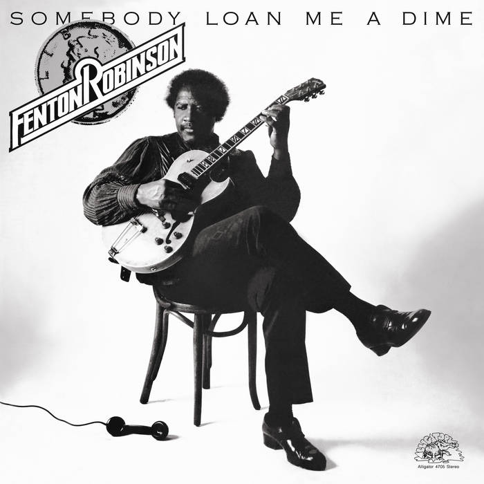 Fenton Robinson - Somebody Loan Me A Dime (RSD Essentials / Coke Bottle Clear Vinyl)
