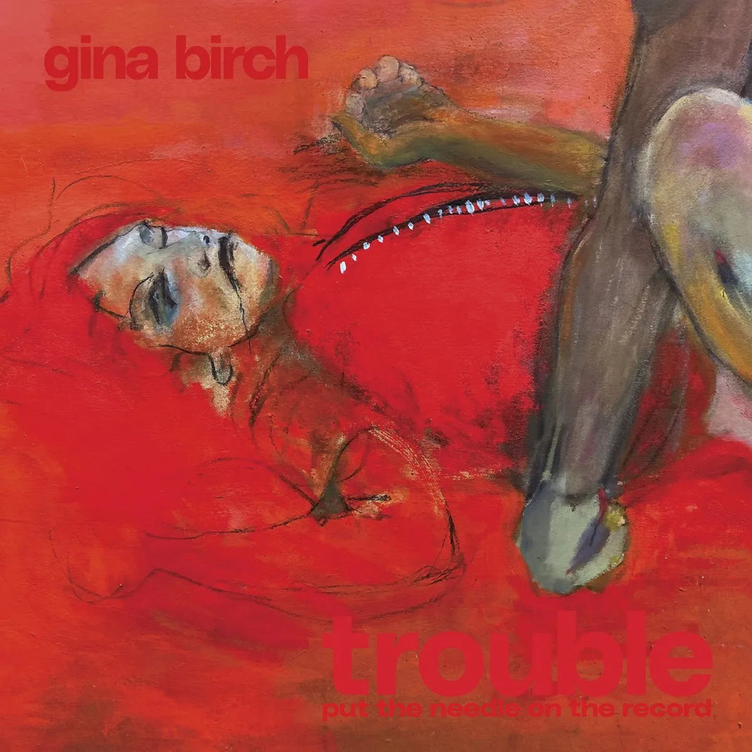 Gina Birch - Trouble (