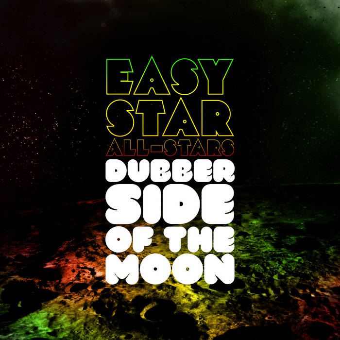 Easy Star All-Stars - Dubber Side Of The Moon