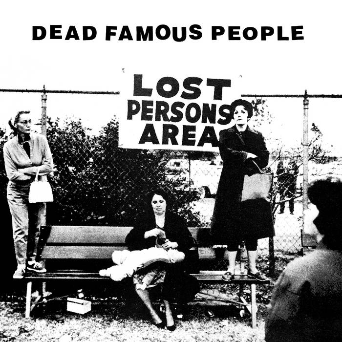 Dead Famous People - Lost Persons Area