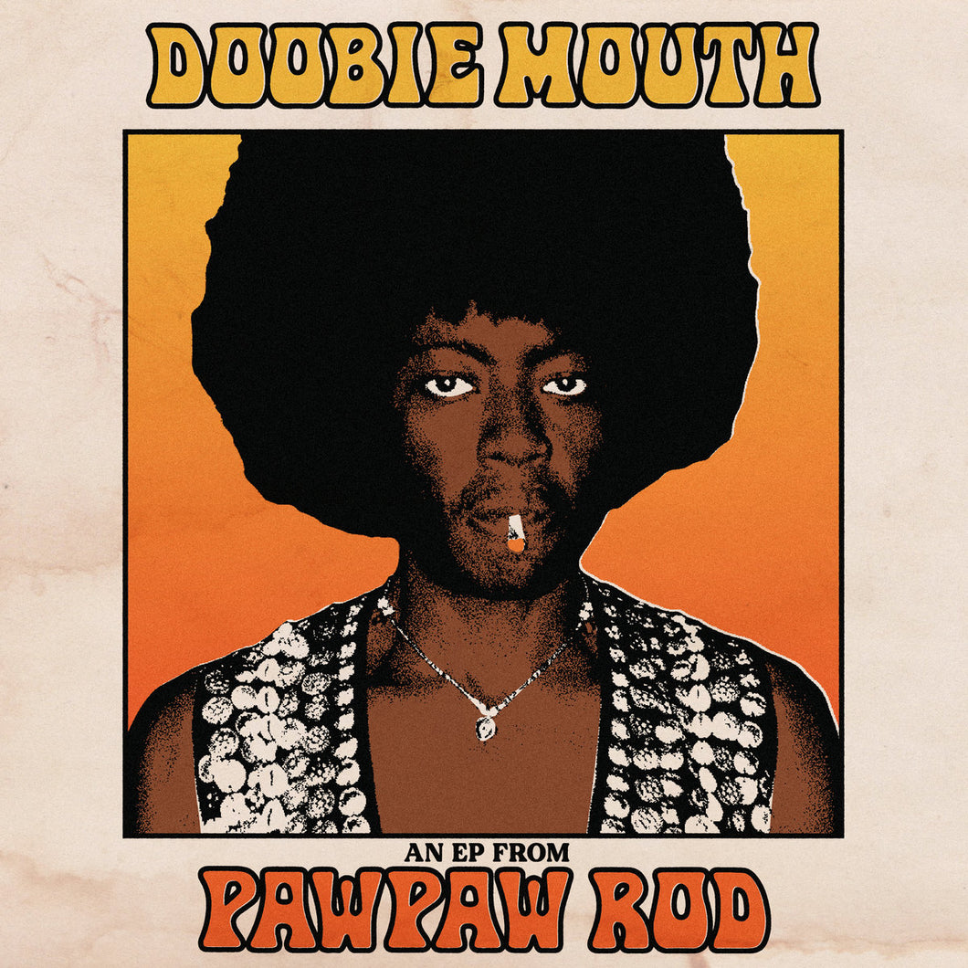 PawPaw Rod - Doobie Mouth: An EP From PawPaw Rod