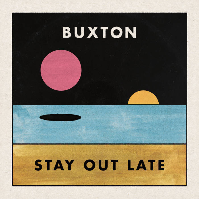 Buxton - Stay Out Late (Colored Vinyl)