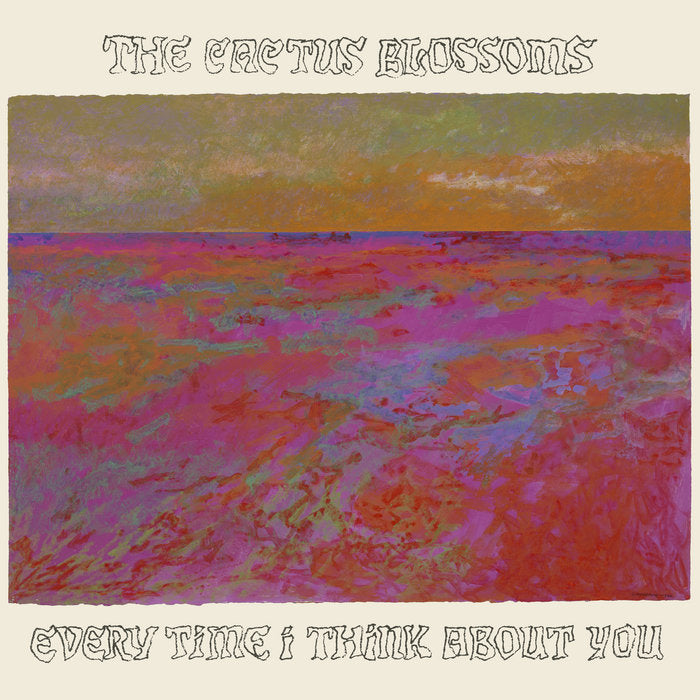 The Cactus Blossoms - Every Time I Think About You (CD w/ Signed Cover!!!)