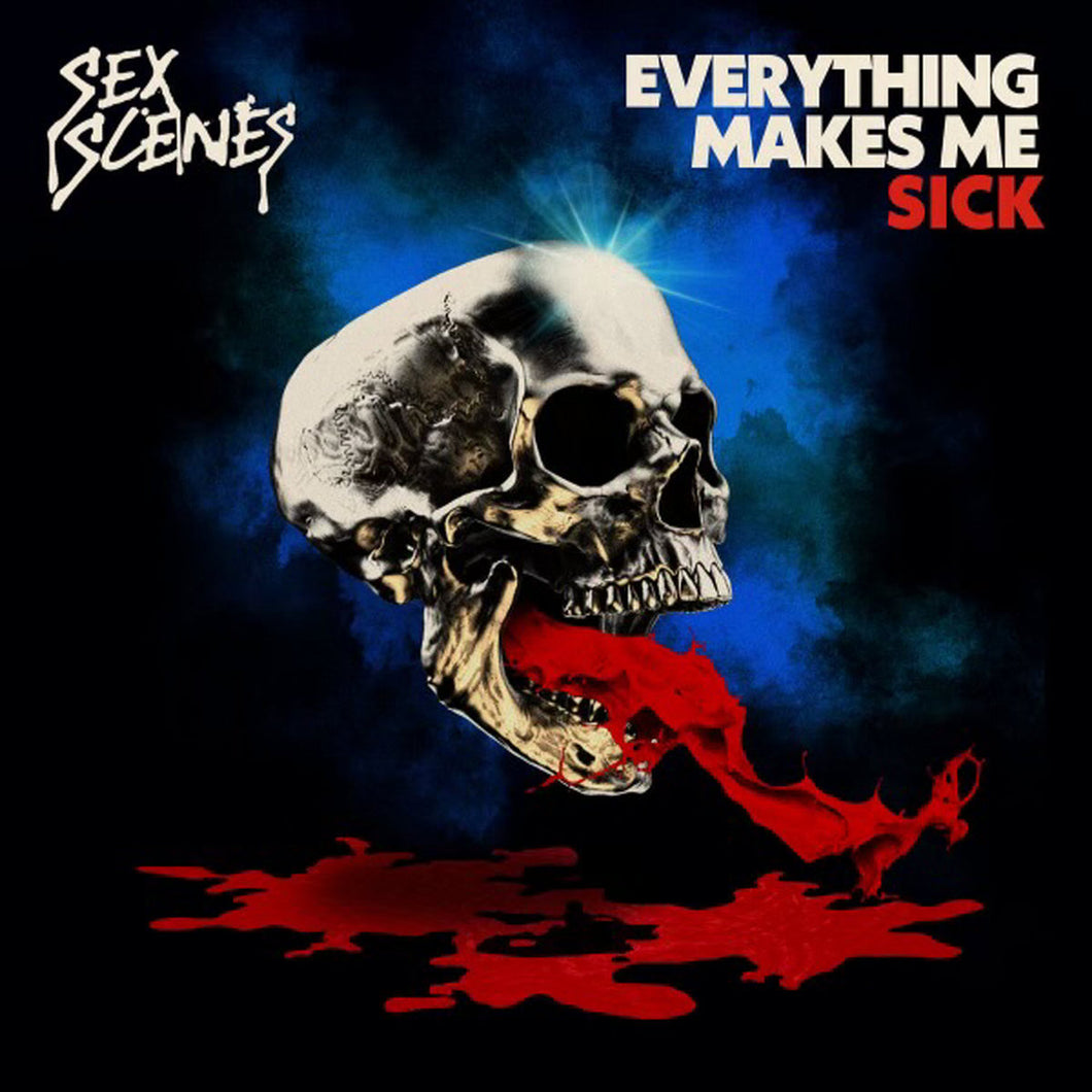 Sex Scenes - Everything Makes Me Sick