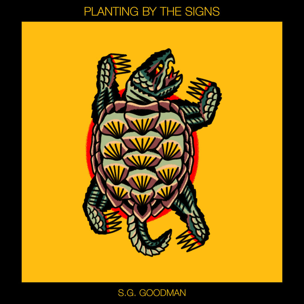 S.G. Goodman - Planting By The Signs (