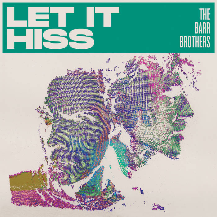 The Barr Brothers - Let It Hiss (CD)