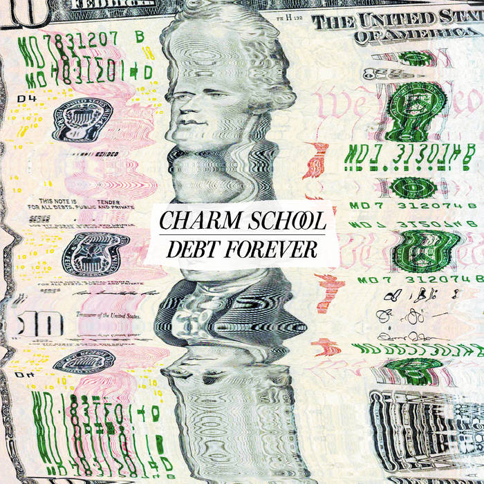 Charm School - Finite Jest / Debt Forever