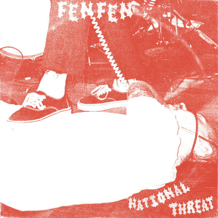 Fen Fen - National Threat