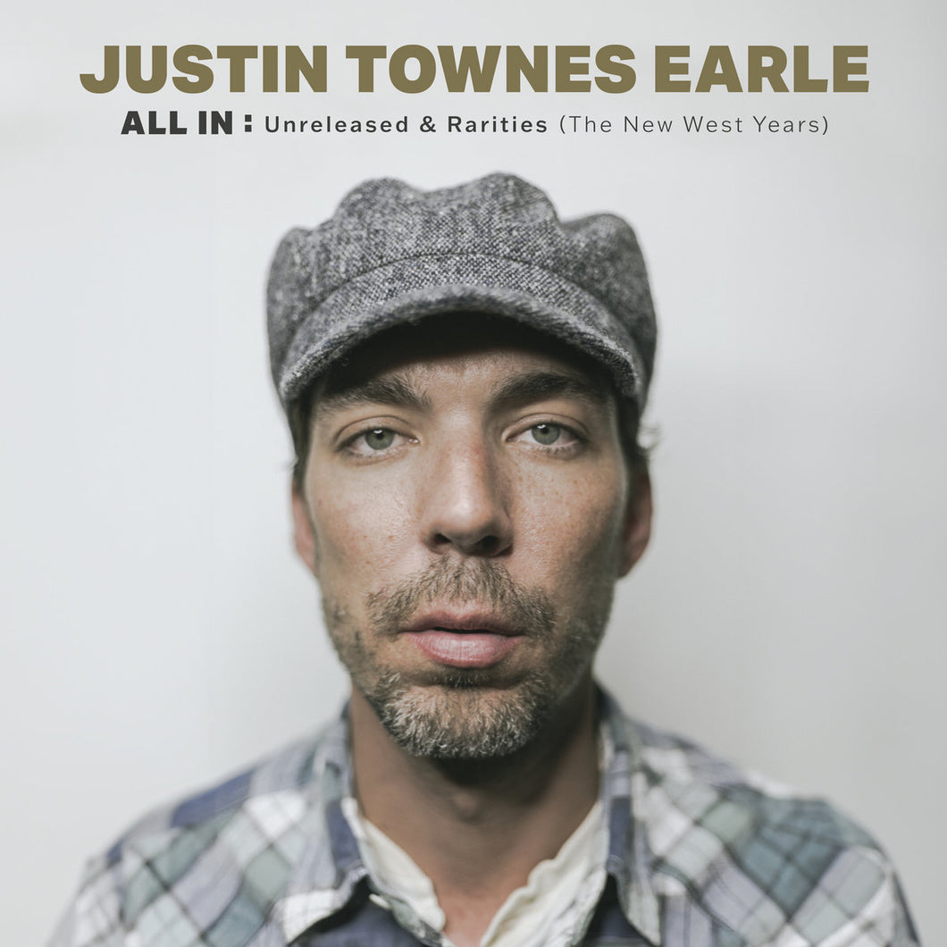 Justin Townes Earle - All In: Unreleased & Rarities, The New West Years