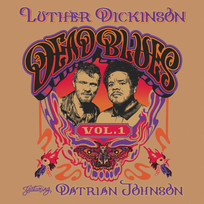 Luther Dickinson & Datrian Johnson - Dead Blues, Vol. 1
