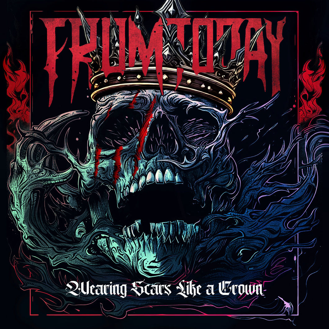 From Today - Wearing Scars Like A Crown (RSD25 / LP)