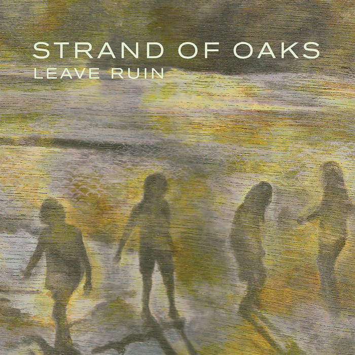 Strand Of Oaks - Leave Ruin (Colored Vinyl)