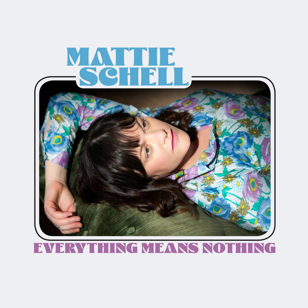 Mattie Schell - Everything Means Nothing (Lime Green Vinyl)