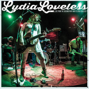 Lydia Loveless - Live From The Documentary: Who Is Lydia Loveless?