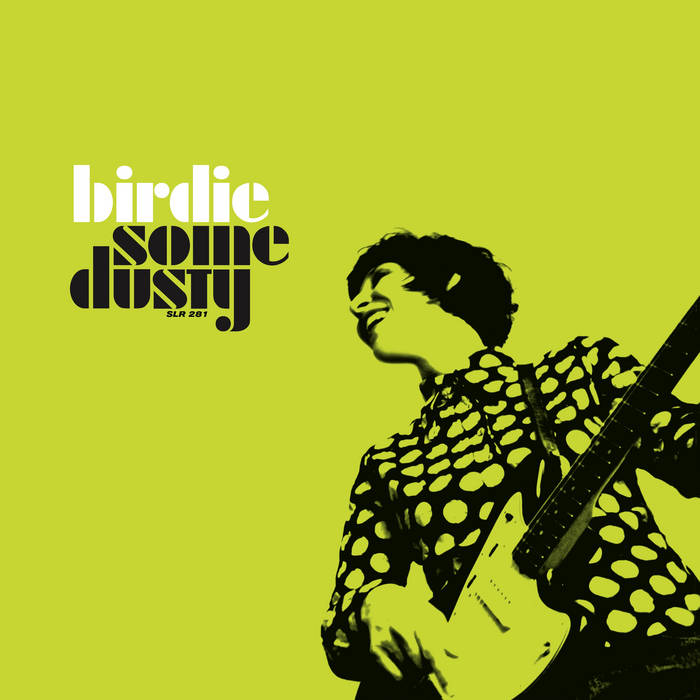 Birdie - Some Dusty (25th Anniversary Edition)