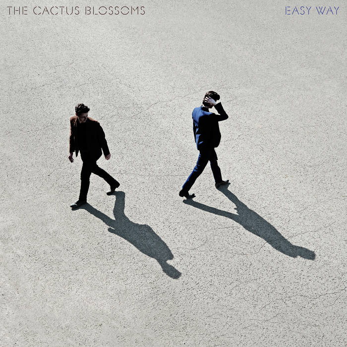 The Cactus Blossoms - Easy Way (w/ Signed Cover!!!)