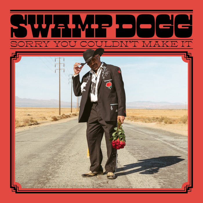 Swamp Dogg - Sorry You Couldn't Make It (w/ Signed Cover!!!)