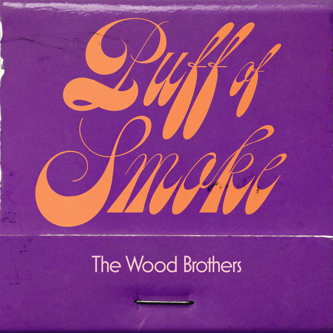 The Wood Brothers - Puff Of Smoke (180 Gram Vinyl)