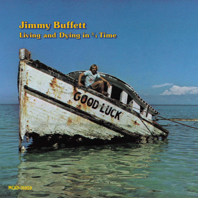 Jimmy Buffett - Living & Dying In 3/4 Time