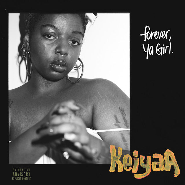 Keiyaa - Forever, Ya Girl