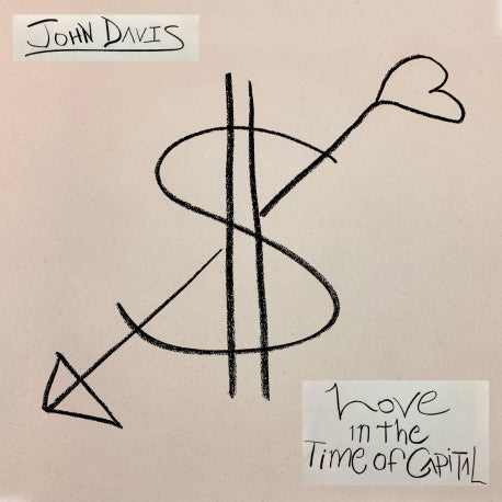 John Davis - Love In The Time Of Capital (Green Smoke Vinyl)