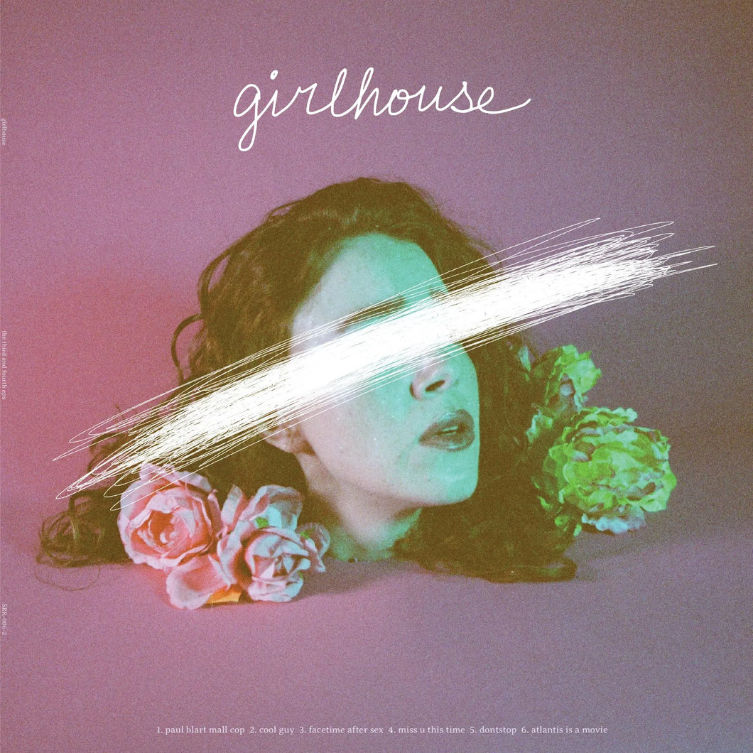 Girlhouse - The Third & Fourth EPs