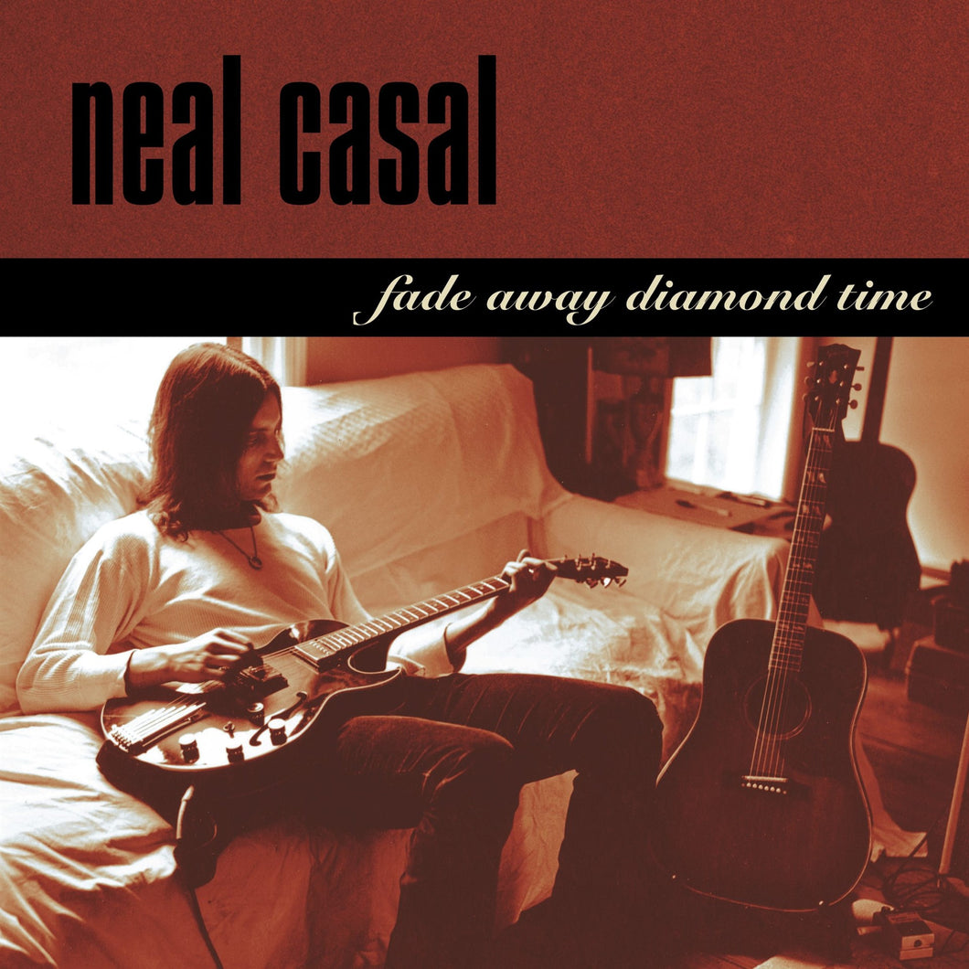 Neal Casal - Fade Away Diamond Time (Limited Edition Green Vinyl)