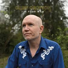 Chris Crofton - I'm Your Man