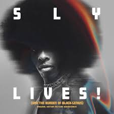 Sly & The Family Stone - Sly Lives! a/k/a The Burden Of Black Genius: Original Motion Picture Soundtrack