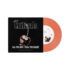 The Criticals - All The Way / Call The Cliche (7