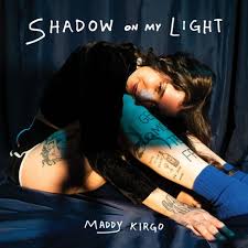 Maddy Kirgo - Shadow On My Light (Blue Marbled Vinyl)