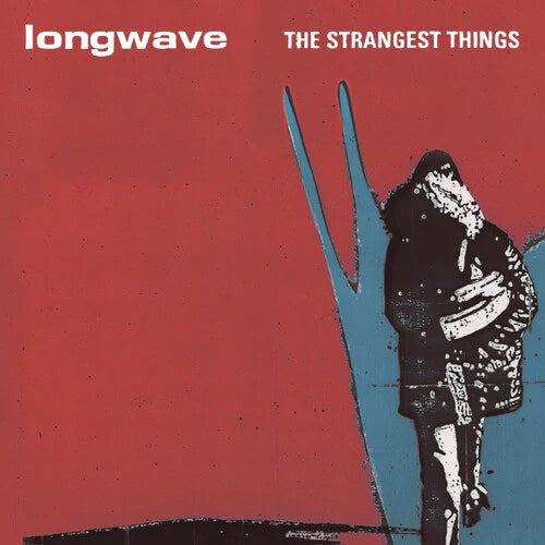 Longwave - The Strangest Things (20th Anniversary Red Vinyl Edition)