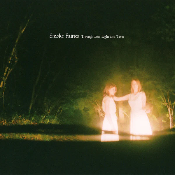 Smoke Fairies - Through Low Light & Trees (Colored Vinyl)